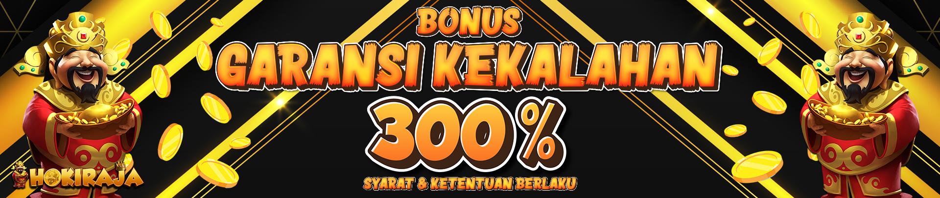 Bonus Garansi Kekalahan 300% Hokiraja